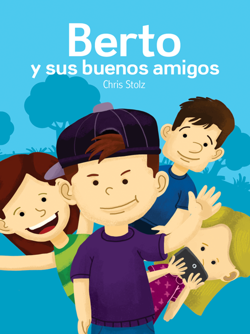 Title details for Berto y sus buenos amigos by Chris Stolz - Wait list
